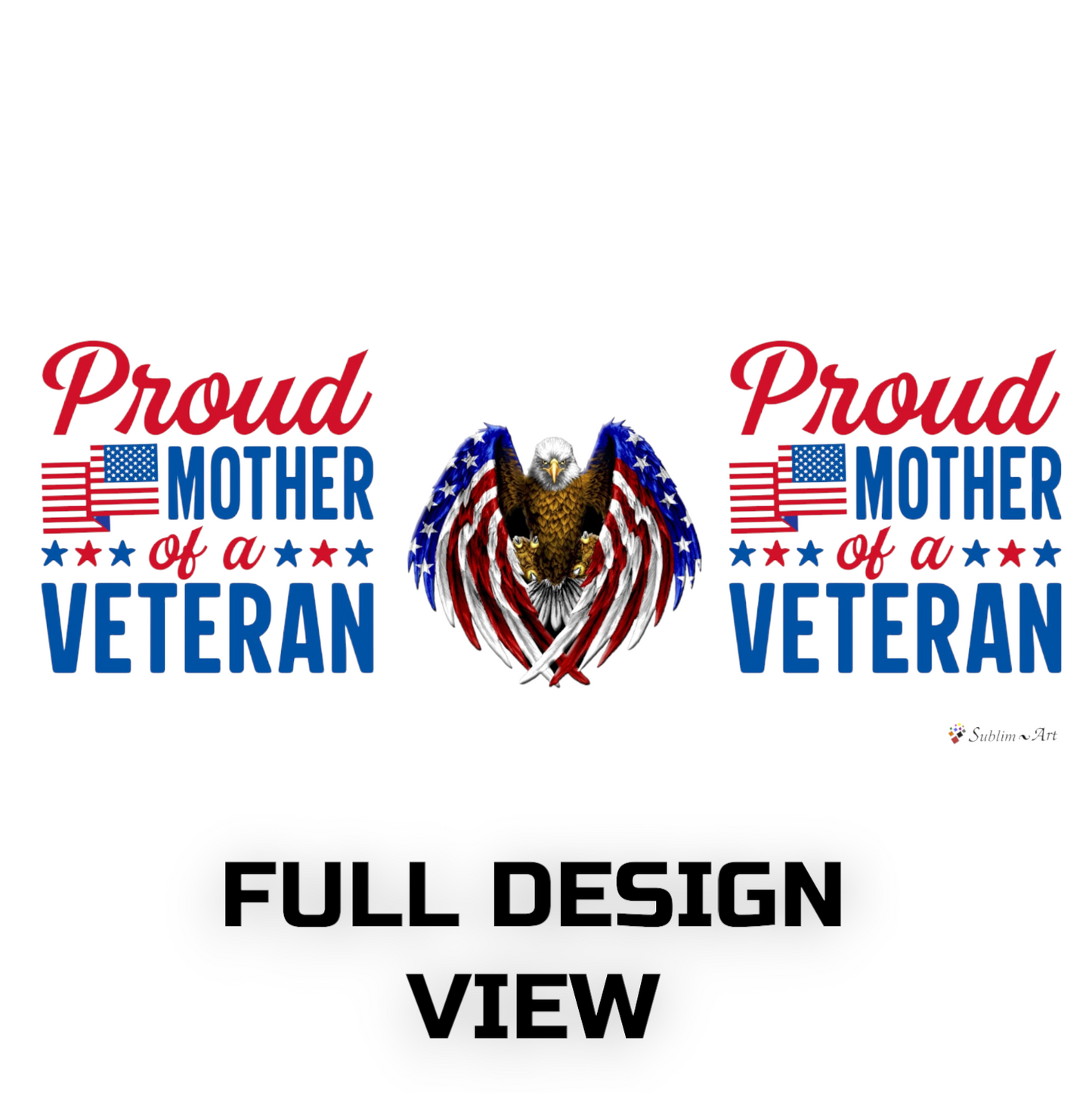 SUBLIMART: Veteran - Mug 'Proud Mother of Veteran' (Design #16C)
